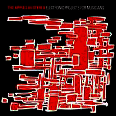 Apples In Stereo - Electronic Projects for Musicians (Limited Edition) (LP)