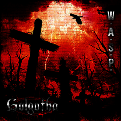 W.A.S.P. — Golgotha (Download Card)(Gatefold) 앨범 커버