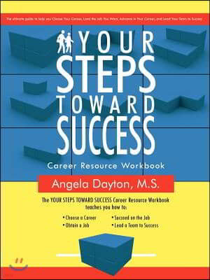 Your Steps Toward Success: Workbook