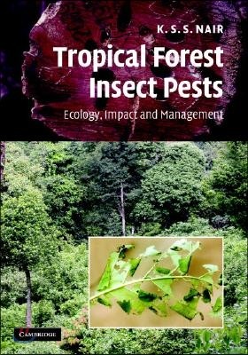 Tropical Forest Insect Pests: Ecology, Impact, and Management