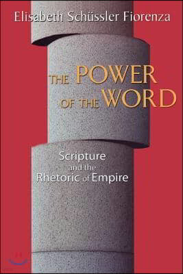 The Power of the Word: Scripture and the Rhetoric of Empire