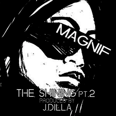 Magnif,J. Dilla — Shining Pt. 2 + Instrumental / Last Instrumental (7"Single) 앨범 커버