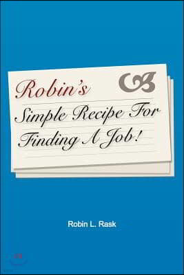 Robin's Simple Recipe for Finding a Job