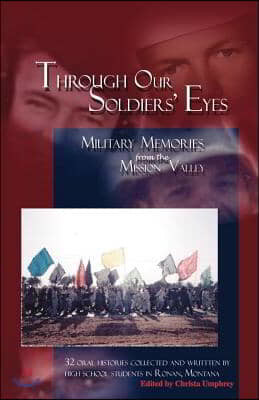 Through Our Soldiers' Eyes: Military Memories from the Mission Valley