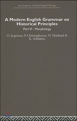 A Modern English Grammar on Historical Principles: Volume 6