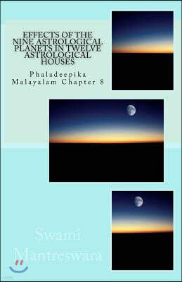 Effects of the Nine Astrological Planets in Twelve Astrological Houses: Phaladeepika Malayalam Chapter 8
