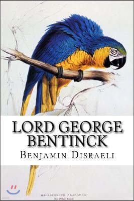 Lord George Bentinck: A Political Biography