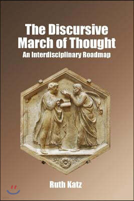 The Discursive March of Thought: An Interdisciplinary Roadmap