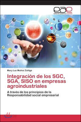 Integracion de los SGC, SGA, SISO en empresas agroindustriales