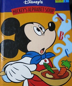 Mickey's Alphabet Soup (Read and Grow Library, Volume 1)