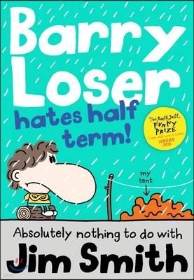 Barry Loser Hates Half Term