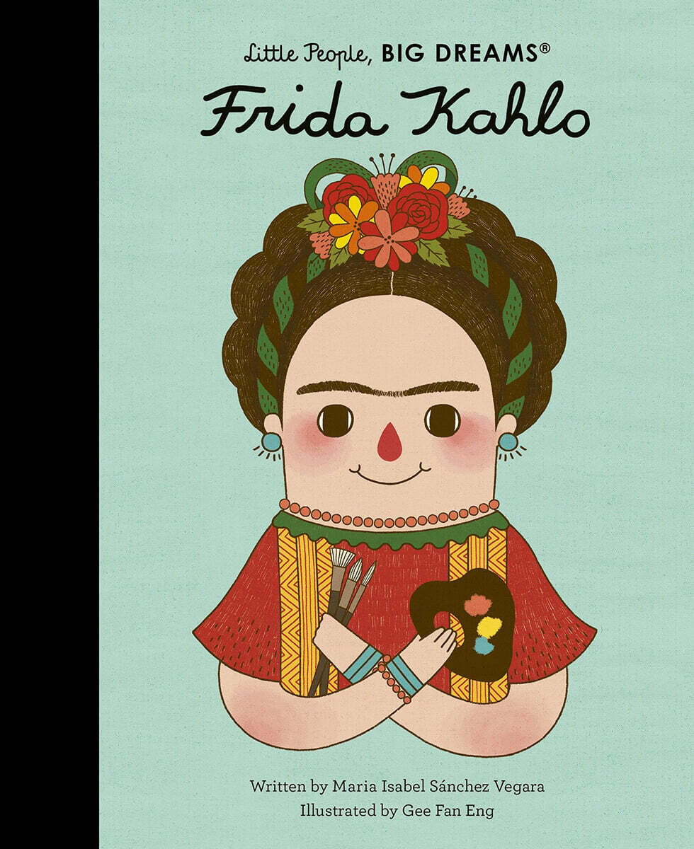 Little People, Big Dreams #02 : Frida Kahlo