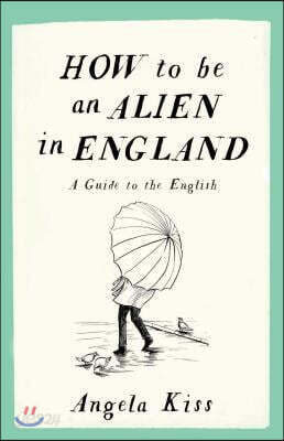 How To Be An Alien In England