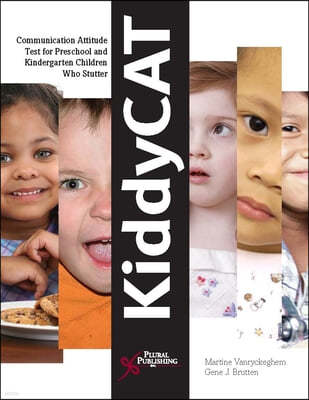 Kiddycat; Communication Attitude Test for Preschool and Kindergarten Children Who Stutter