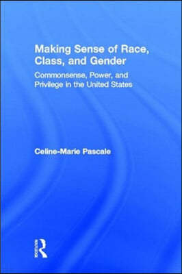 Making Sense of Race, Class, and Gender