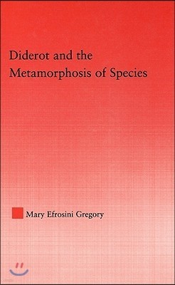 Diderot and the Metamorphosis of Species