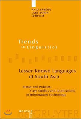 Lesser-Known Languages of South Asia: Status and Policies, Case Studies and Applications of Information Technology