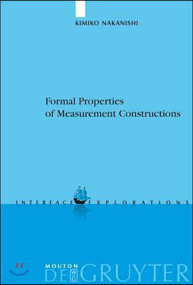 Formal Properties of Measurement Constructions