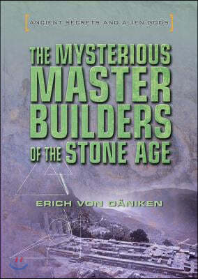 The Mysterious Master Builders of the Stone Age