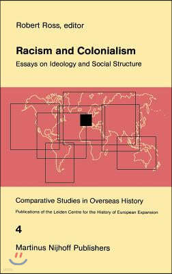 Racism and Colonialism: Essays on Ideology and Social Structure