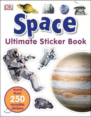 Ultimate Sticker Book: Space: More Than 250 Reusable Stickers