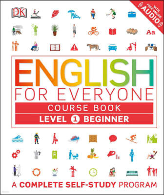 English for Everyone: Level 1: Beginner, Course Book: A Complete Self-Study Program