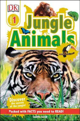 DK Readers L1: Jungle Animals: Discover the Secrets of the Jungle!