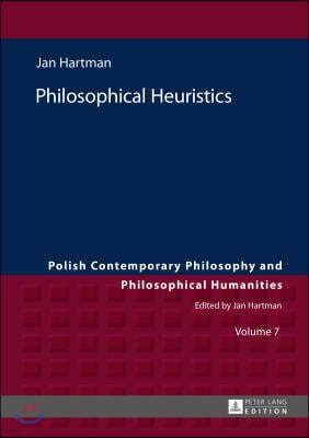 Philosophical Heuristics: Translated by Ben Koschalka