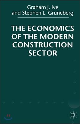 The Economics of the Modern Construction Sector