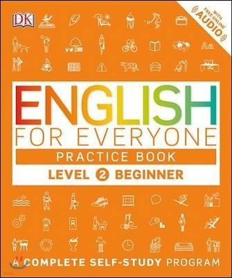 English for Everyone: Level 2: Beginner, Practice Book: A Complete Self-Study Program