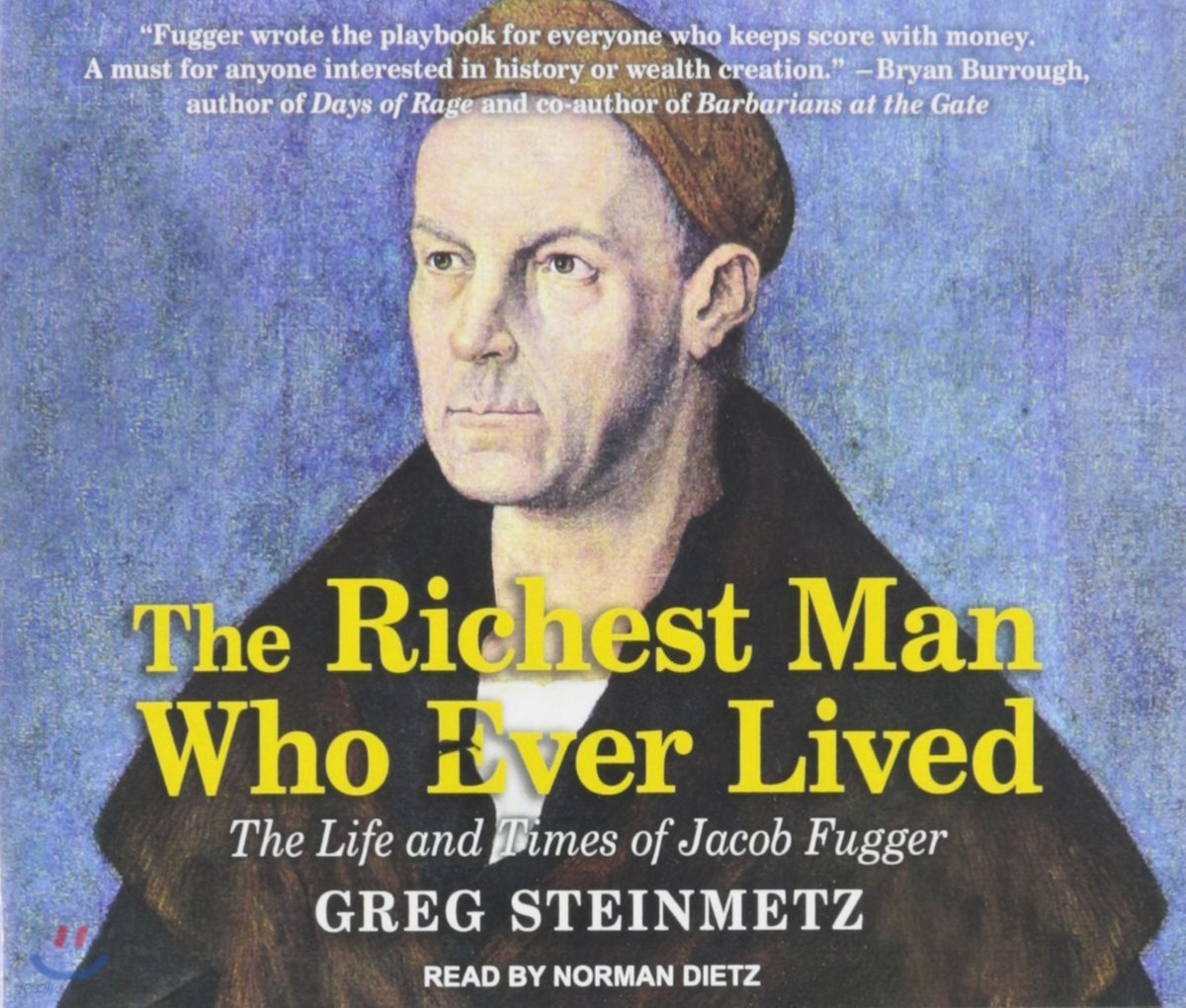 The Richest Man Who Ever Lived: The Life and Times of Jacob Fugger