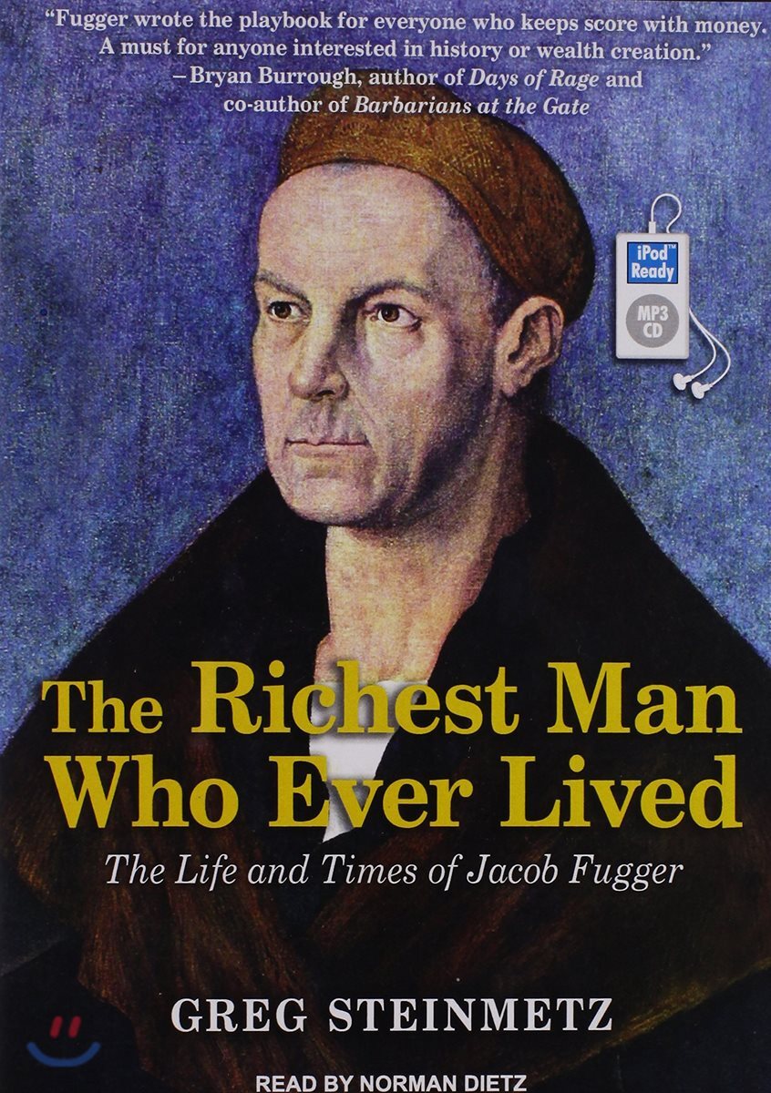 The Richest Man Who Ever Lived