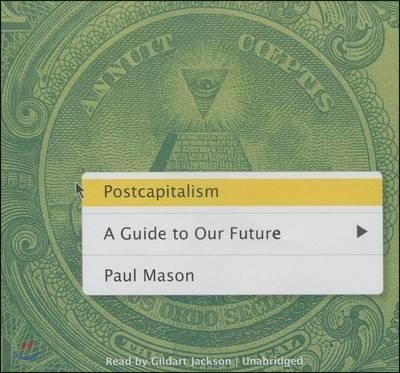 Postcapitalism Lib/E: A Guide to Our Future