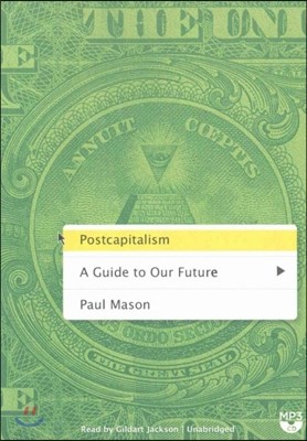 Postcapitalism: A Guide to Our Future