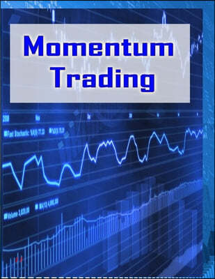 Momentum Trading: Trading In Stock Market