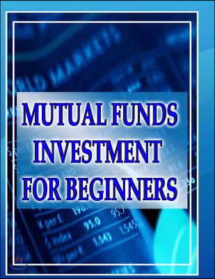 Mutual Funds Investing for Beginners: Guide to Mutual Funds Investment for Beginners