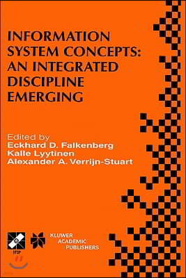 Information System Concepts: An Integrated Discipline Emerging: Ifip Tc8/Wg8.1 International Conference on Information System Concepts: An Integrated