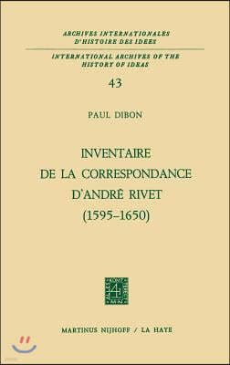 Inventaire de la Correspondance d'Andr? Rivet (1595-1650)