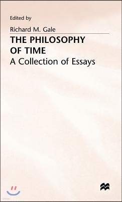 The Philosophy of Time: A Collection of Essays