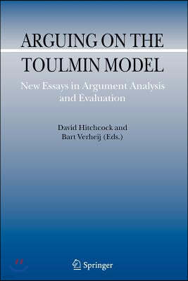 Arguing on the Toulmin Model: New Essays in Argument Analysis and Evaluation