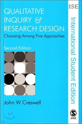 Qualitative Inquiry and Research Design : Choosing Among Five Approaches, 2/E