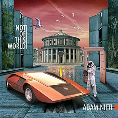 Adam Nitti - Not Of This World (Digipack)(CD)