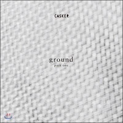 캐스커 (Casker) 7집 - ground part 1