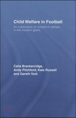 Child Welfare in Football: An Exploration of Children's Welfare in the Modern Game