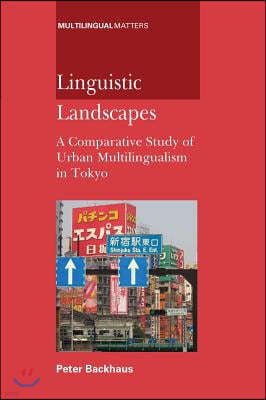 Linguistic Landscapes: A Comparative Student: A Comparative Study of Urban Multilingualism in Tokyo