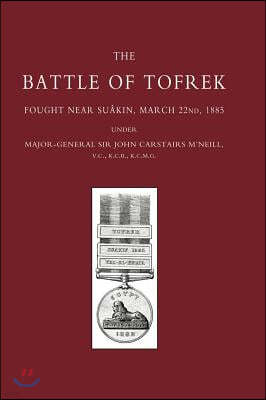 BATTLE OF TOFREK, FOUGHT NEAR SUAKIN, MARCH 22nd 1885