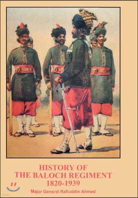 History of the Baloch Regiment 1820-1939