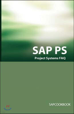 SAP PS FAQ: SAP Project Systems Interview Questions, Answers, and Explanations