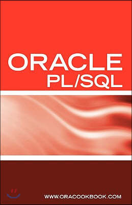 Oracle PL/SQL Interview Questions, Answers, and Explanations: Oracle PL/SQL FAQ (Oracle Interview Questions Series)