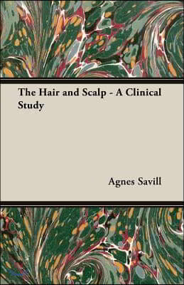 The Hair and Scalp - A Clinical Study